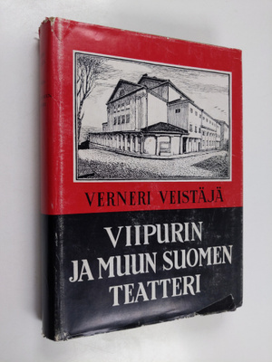 Verneri Veistäjä : Viipurin ja muun Suomen teatteri : suo...
