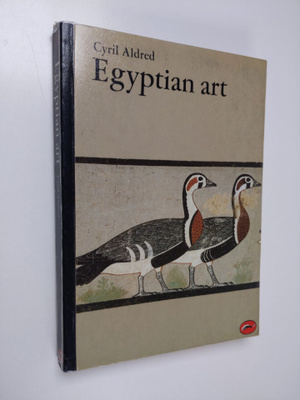 Cyril Aldred : Egyptian art : in the days of the pharaohs...