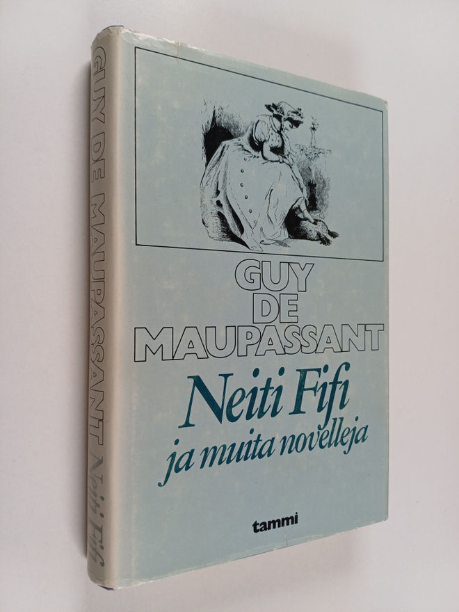 Guy de Maupassant : Neiti Fifi ja muita novelleja
