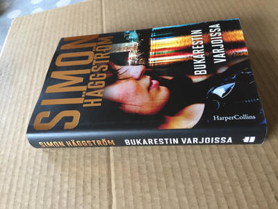 SIMON HÄGGSTRÖM BUKARESTIN VARJOISSA KOVAKANTINEN HIENO