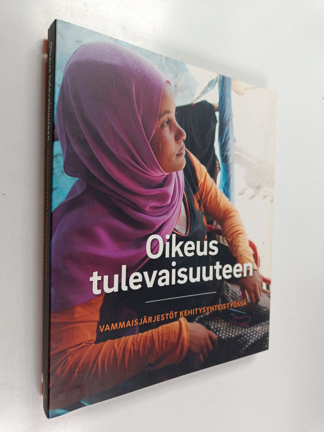 Oikeus tulevaisuuteen : vammaisjärjestöt kehitysyhteistyössä