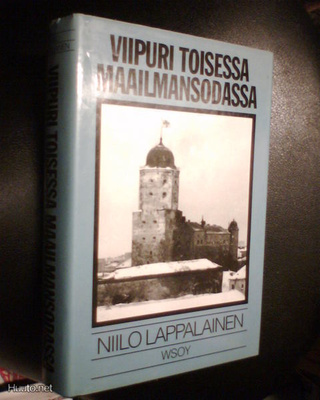 Lappalainen VIIPURI TOISESSA MAAILMANSODASSA (1 p. 1991)