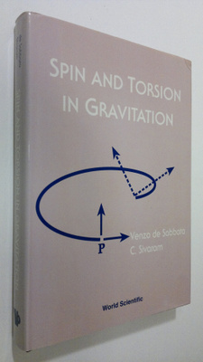 Venzo De Sabbata : Spin and Torsion in Gravitation