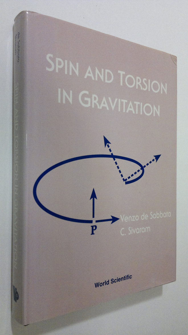 Venzo De Sabbata : Spin and Torsion in Gravitation