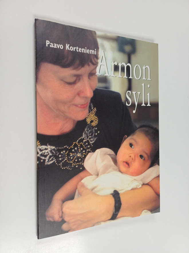Paavo Korteniemi : Armon syli : armonvälähdyksiä Thaimaan...