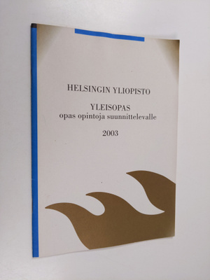 Helsingin yliopisto - Yleisopas : Opas opintoja suunnitte...