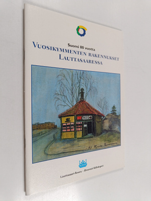 Hannu Pyykönen : Vuosikymmenten rakennukset Lauttasaaress...