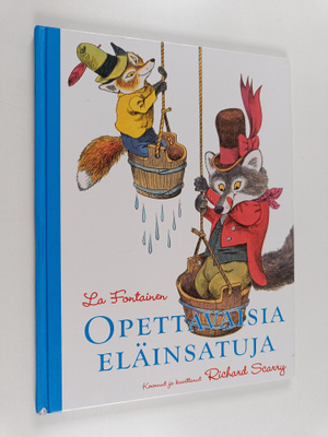 Jean de La Fontaine : La Fontainen opettavaisia eläinsatuja