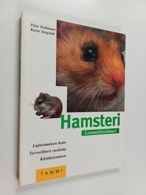 Peter Hollmann : Hamsteri : lajinomainen hoito, terveelli...