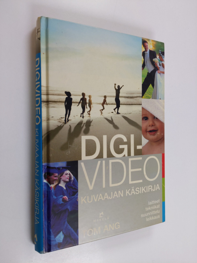 Tom Ang : Digivideo : kuvaajan käsikirja
