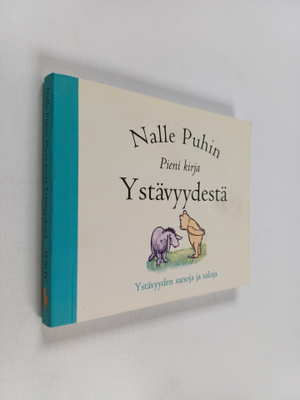 A. A. Milne : Nalle Puhin pieni kirja ystävyydestä