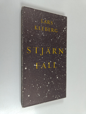 Lars Kleberg : Stjärnfall : en triptyk