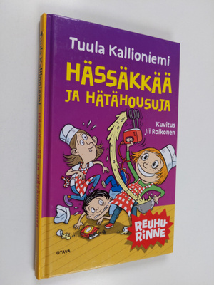 Tuula Kallioniemi : Hässäkkää ja hätähousuja