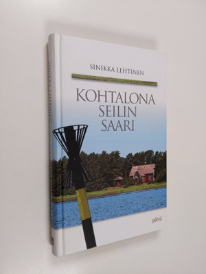 Sinikka Lehtinen : Kohtalona Seilin saari