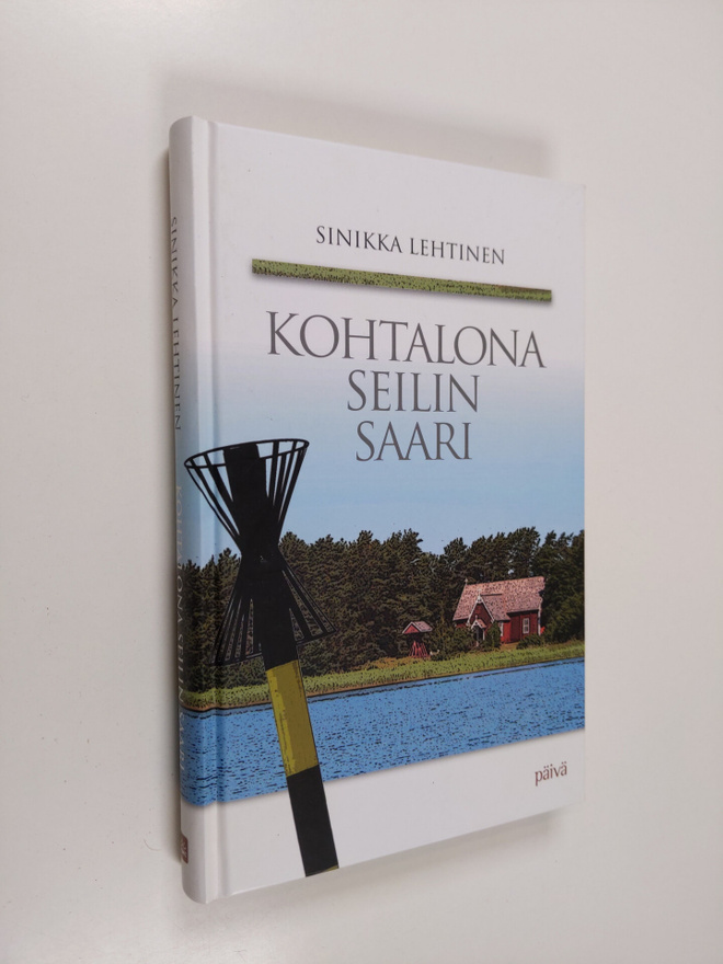 Sinikka Lehtinen : Kohtalona Seilin saari