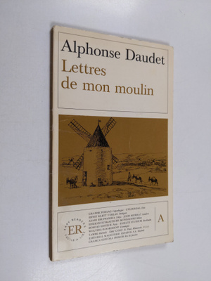 Alphonse Daudet : Lettres de mon moulin