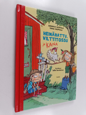 Sinikka Nopola ym. : Heinähattu, Vilttitossu ja kana