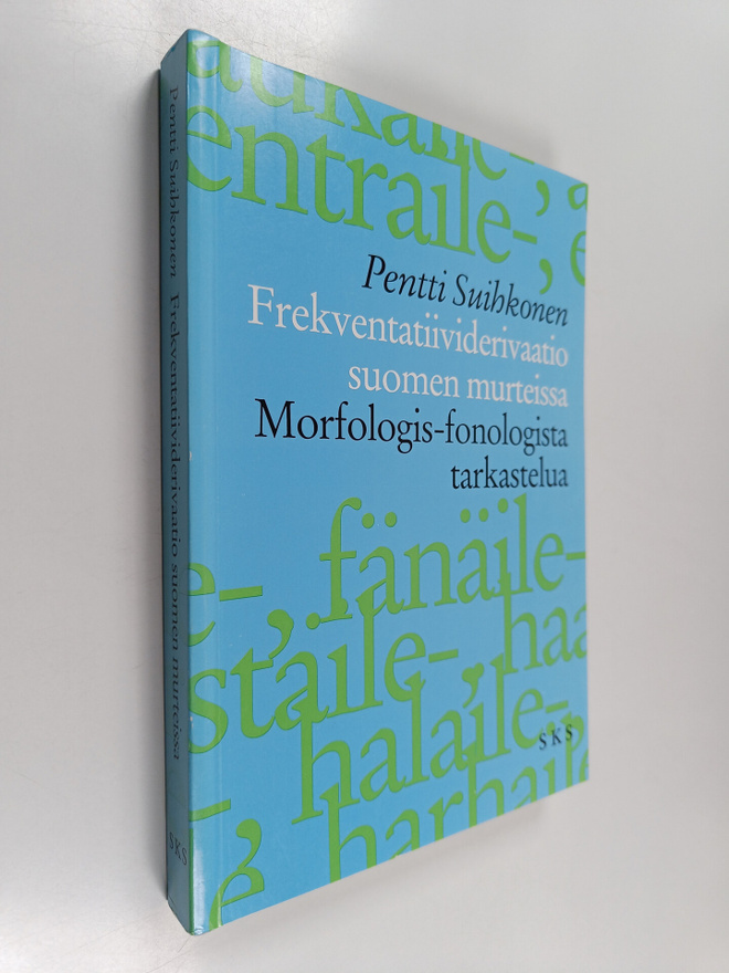 Pentti Suihkonen : Frekventatiividerivaatio suomen murtei...