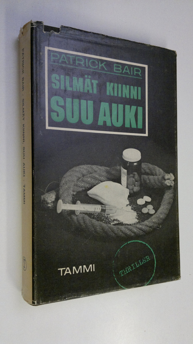 Patrick Bair : Silmät kiinni ja suu auki
