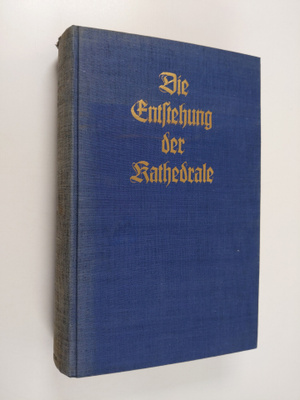 Hans Sedlmayr : Die Entstehung der Kathedrale