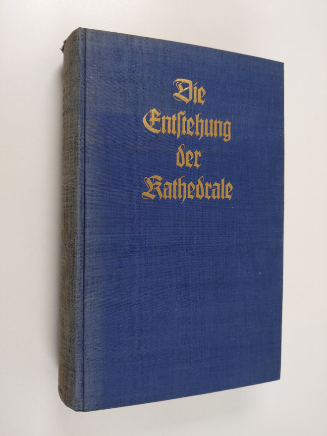 Hans Sedlmayr : Die Entstehung der Kathedrale