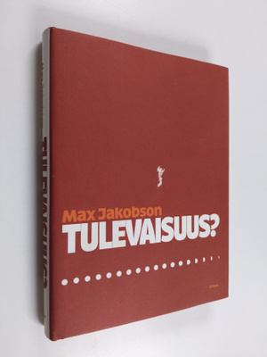 Max Jakobson : Tulevaisuus
