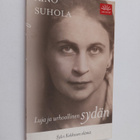 Aino Suhola : Luja ja urhoollinen sydän : Sylvi Kekkosen ... - pikkukuva 1
