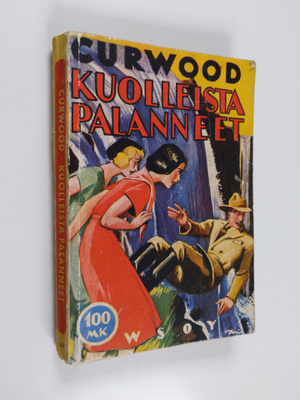 James Oliver Curwood : Kuolleista palanneet : romaani