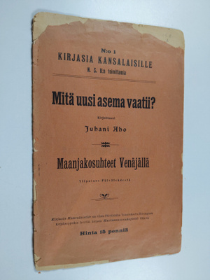 Juhani Aho : Mitä uusi asema vaatii? : maanjakosuhteet Ve...