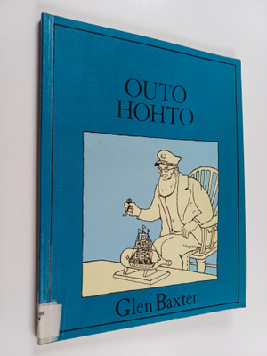 Glen Baxter : Outo hohto