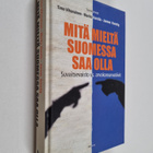 Mitä mieltä Suomessa saa olla : suvaitsevaisto vs. arvoko... - pikkukuva 1