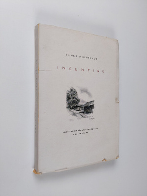 Elmer Diktonius : Ingenting : och andra novellistiska ski...