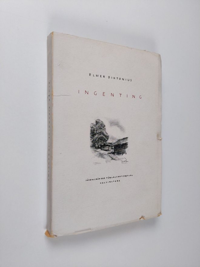 Elmer Diktonius : Ingenting : och andra novellistiska ski...