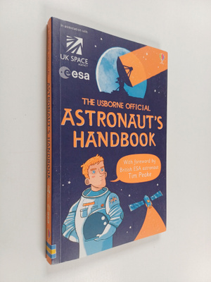 Louie Stowell : The Usborne official astronaut's handbook