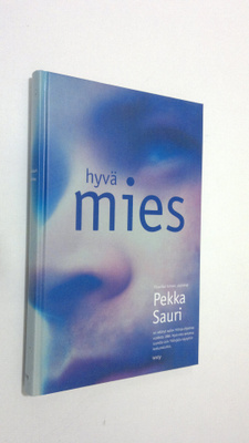 Pekka Sauri : Hyvä mies