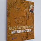 Juhani Kirjonen : Ulos rautahäkistä : metelin historia (s... - pikkukuva 1