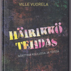 Ville Vuorela: Häirikkötehdas - pikkukuva 1