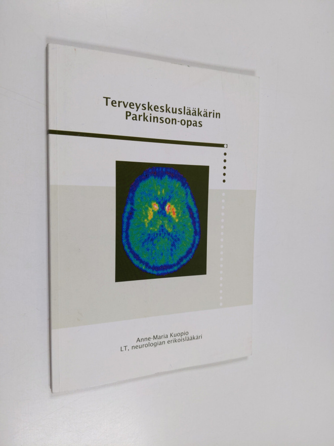 Anne-Maria Kuopio : Terveyskeskuslääkärin Parkinson-opas