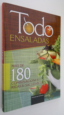 Todo ensaladas : mas de 180 combinaciones ricas y saludables
