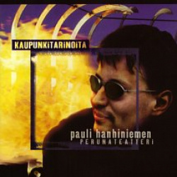 Pauli Hanhiniemen Perunateatteri - Kaupunkitarinoita (CD)