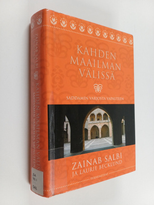 Zainab Salbi : Kahden maailman valissa : Saddamin varjost...