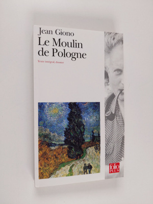 Jean Giono : Le moulin de Pologne