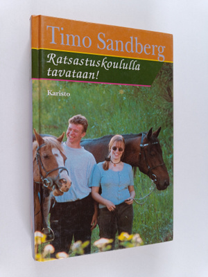 Timo Sandberg : Ratsastuskoululla tavataan! ; Jäähyväisra...