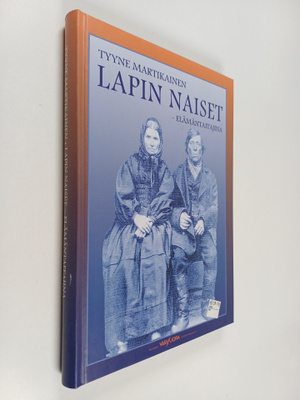 Tyyne Martikainen : Lapin naiset elämäntaitajina : naiskuvia