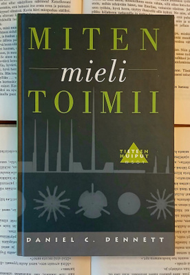 Daniel C. Dennett - Miten mieli toimii (sid.)