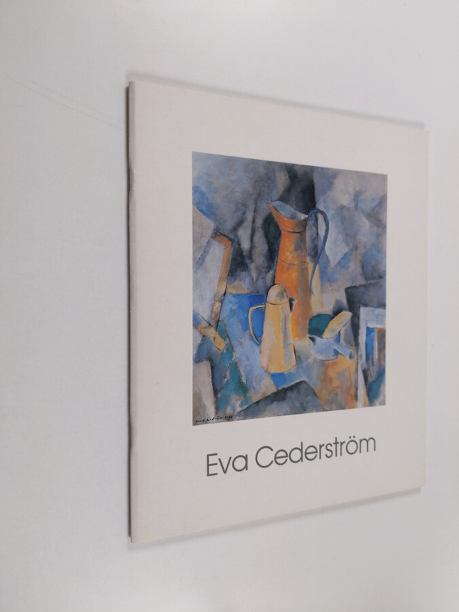 Eva Cederström : Eva Cederström : 1960-1980-luku = Eva Ce...