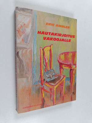 Eric Ambler : Hautakirjoitus vakoojalle