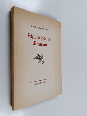 Olof Lagercrantz : Fågelropet ur dimman