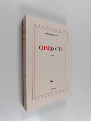 David Foenkinos : Charlotte : roman