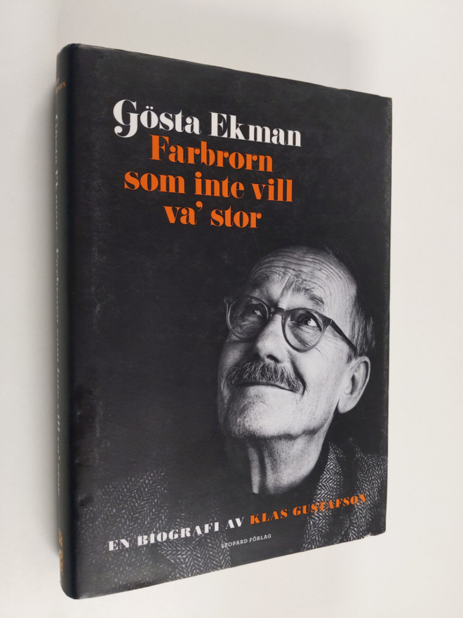 Klas Gustafson : Gösta Ekman : farbrorn som inte vill va'...